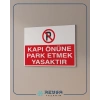 Kapı Önüne Park Etmek Yasaktır Sticker 20X28 Cm