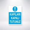 Kapıları Kapalı Tutunuz Sticker 20X28 Cm