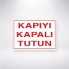 Kapıyı Kapalı Tutun Sticker 20X28 Cm