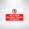 Kazı Alanına Yaklaşma Tehlikeli ve Yasaktır Sticker 20X28 Cm