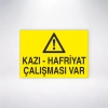 Kazı-Hafriyat Çalışması Var Sticker 20X28 Cm