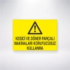 Kesici ve Döner Parçalı Makinaları Koruyucusuz Kullanma Sticker 20X28 Cm