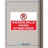 Kesinlikle Park Etmeyiniz 21x29 Arkası Yapışkanlı Sticker 20X28 Cm