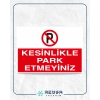 Kesinlikle Park Etmeyiniz 21x29 Arkası Yapışkanlı Sticker 20X28 Cm