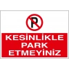 Kesinlikle Park Etmeyiniz 3MM DEKOTA