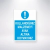 Kullandığınız Malzemeyi Ayak Altına Koymayınız Sticker 20X28 Cm