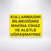 Kullanmasını Bilmediğiniz Makine Cihaz ve Aletle Uğraşmayınız Sticker 20X28 Cm