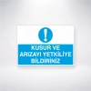 Kusur ve Arızayı Yetkiliye Bildiriniz Sticker 20X28 Cm