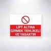 Lift Altına Girmek Tehlikeli ve Yasaktır Sticker 20X28 Cm