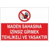 Maden Sahasına İzinsiz Girmek Tehlikeli Ve Yasaktır Sticker 20X28 Cm