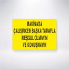 Makinada Çalışırken Başka Tarafla Meşgul Olmayın ve Konuşmayın Sticker 20X28 Cm