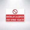 Makinalar Çalışırken Tamirat Yapmak Yasaktır Sticker 20X28 Cm