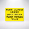 Makinayı Terkederken Durdurun Çalışan Kısımların Tamamen Durduğundan Emin Olun Sticker 20X28 Cm