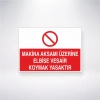 Makine Aksamı Üzerine Elbise Vesair Koymak Yasaktır Sticker 20X28 Cm