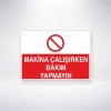 Makine Çalışırken Bakım Yapmayın Sticker 20X28 Cm