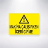 Makine Çalışırken İçeri Girme Sticker 20X28 Cm