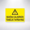 Makine Çalışırken Temizlik Yapmayınız Sticker 20X28 Cm
