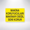 Makine Koruyucuları Makinayı Değil Seni Korur Sticker 20X28 Cm