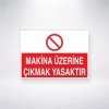 Makine Üzerine Çıkmak Yasaktır Sticker 20X28 Cm