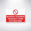Makine Üzerine Yabancı Cisim Koymayınız Sticker 20X28 Cm
