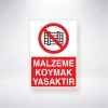 Malzeme Koymak Yasaktır Sticker 20X28 Cm