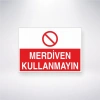 Merdiven Kullanmayın Sticker 20X28 Cm