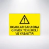 Ocaklar Sahasına Girmek Tehlikeli ve Yasaktır Sticker 20X28 Cm