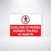 Ocakların Çevresinde Gezinmek Tehlikeli ve Yasaktır Sticker 20X28 Cm