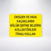 Oksijen ve Hava Kaçaklarını Bölüm Şefine Bildirin Kollektörleri İtinalı Kullanın Sticker 20X28 Cm