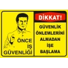 Önce İş Güvenliği Sticker 20X28 Cm