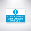 Paleti Kaldırmadan Vincin Emniyetini Kontrol Et Sticker 20X28 Cm