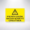 Periyodik Muayeneyi Unutma Sticker 20X28 Cm