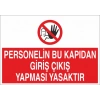 Personelin Bu Kapıdan Giriş Çıkış Yapması Yasaktır Sticker 20X28 Cm