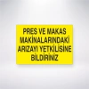 Pres ve Makas Makinalarındaki Arızayı Yetkilisine Bildiriniz Sticker 20X28 Cm