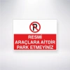 Resmi Araçlara Aitdir Park Etmeyiniz Sticker 20X28 Cm