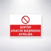 Şoför Aracın Başından Ayrılma Sticker 20X28 Cm