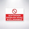 Şoförden Başkası Araç Kullanamaz Sticker 20X28 Cm