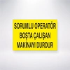 Sorumlu Operatör Boşta Çalışan Makinayı Durdur Sticker 20X28 Cm