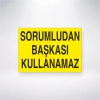 Sorumludan Başkası Kullanamaz Sticker 20X28 Cm