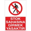 Stok Sahasına Girmek Yasaktır Sticker 20X28 Cm