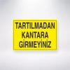 Tartılmadan Kantara Girmeyiniz Sticker 20X28 Cm