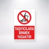 Taşıyıcılara Binmek Yasaktır Sticker 20X28 Cm