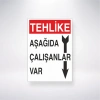 Tehlike Aşağıda Çalışanlar Var Sticker 20X28 Cm