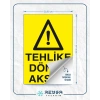 Tehlike Döner Aksam Sticker 20X28 Cm