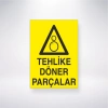 Tehlike Döner Parçalar Sticker 20X28 Cm