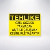 Tehlike Özel Gözlük Takmadan Asit İle Çalışmak Kesinlikle Yasaktır Sticker 20X28 Cm