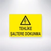 Tehlike Şaltere Dokunma Sticker 20X28 Cm