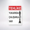 Tehlike Yukarıda Çalışanlar Var Sticker 20X28 Cm