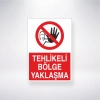 Tehlikeli Bölge Yaklaşma Sticker 20X28 Cm