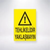 Tehlikelidir Yaklaşmayın Sticker 20X28 Cm